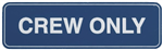 ADHESIVE CREW ONLY SIGN 100X30MM